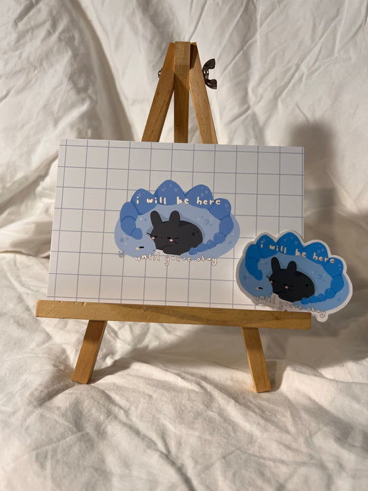 i'll be here until you're okay